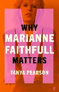 Why Marianne Faithfull Matters