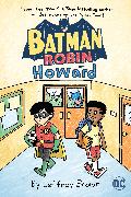 Batman and Robin and Howard