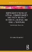 Representations of Lethal Gender-Based Violence in Italy Between Journalism and Literature