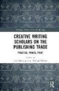 Creative Writing Scholars on the Publishing Trade