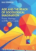 Age and the Reach of Sociological Imagination