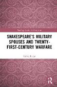 Shakespeare’s Military Spouses and Twenty-First-Century Warfare