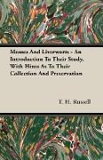 Mosses and Liverworts - An Introduction to Their Study, with Hints as to Their Collection and Preservation