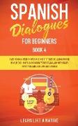 Spanish Dialogues for Beginners Book 4