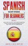 Spanish Short Stories for Beginners Book 5