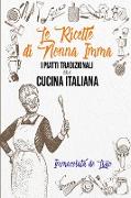 Le Ricette Di Nonna Imma: I Piatti Tradizionali Della Cucina Italiana - (Tasting Italy - Italian Version)