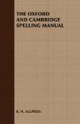 The Oxford and Cambridge Spelling Manual