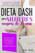 DIETA DASH PARA MUJERES MAYORES DE 50 AÑOS