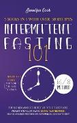 Intermittent Fasting 101: 3 Books in 1 with Over 50 Recipes - For Women Who Desire to Purify their Body, Lose Weight and Slow Aging using 16/8 M