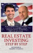 REAL ESTATE INVESTING STEP BY STEP