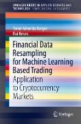 Financial Data Resampling for Machine Learning Based Trading