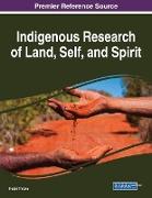 Indigenous Research of Land, Self, and Spirit
