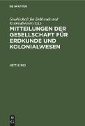 Mitteilungen der Gesellschaft für Erdkunde und Kolonialwesen. Heft 3/1912