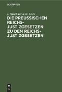 Die Preußischen Reichs-Justizgesetzen zu den Reichs-Justizgesetzen
