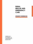 Rural Rescue and Emergency Care.Student Workbook