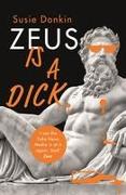 Zeus Is A Dick