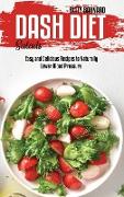 Dash Diet Salads: Easy and Delicious Recipes to Naturally Lower Blood Pressure