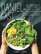 The Daniel Fast: How to Combine Prayer and Fasting for a Wonderful Spiritual and Physical Experience - A 21-Day Commitment to Strengthe