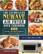 The Effortless NuWave Air Fryer Oven Cookbook