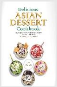 Delicious Asian Dessert Cookbook