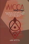 Wicca Candle Magic: An Introductory Modern Guide to Wiccan Spells, Rituals, Witchcraft and Magic for the Solitary Practitioner using Candl