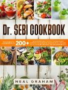 Dr. Sebi Cookbook: 200+ Mouth Watering Recipes to Cleanse Your Liver, Detox the Body and Drastically Improve Your Health through the Dr