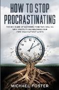 HOW TO STOP PROCRASTINATING