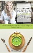 Intermittent Fasting for Women Over 50