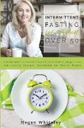 Intermittent Fasting for Women Over 50