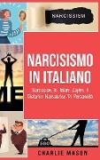 Narcisismo In italiano/ Narcissism In Italian: Capire il Disturbo Narcisistico Di Personalità