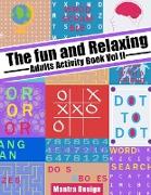 The Fun and relaxing Adult Activity Book vol 2: with Puzzle, Mazes, Crossword, Cryptograms, Words search and More!