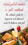 Wood Pellet Smoker & Grill Cookbook