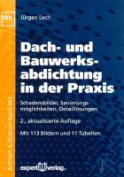 Dach- und Bauwerksabdichtung in der Praxis