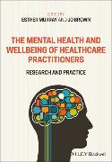 The Mental Health and Wellbeing of Healthcare Practitioners