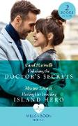 Unlocking The Doctor's Secrets / Healing Her Brooding Island Hero
