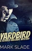 Yardbird: Large Print Hardcover Edition