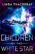 Children Of The White Star: Premium Hardcover Edition