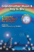 Grandmother Moon & Roy G. Biv, Seeing Without Seeing