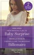 From Wedding Fling To Baby Surprise / Cinderella And The Brooding Billionaire