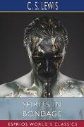 Spirits in Bondage (Esprios Classics)