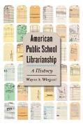 American Public School Librarianship