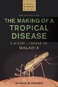 The Making of a Tropical Disease