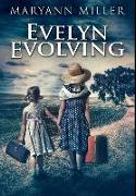 Evelyn Evolving: Premium Hardcover Edition