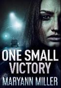 One Small Victory: Premium Hardcover Edition