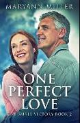 One Perfect Love: Premium Hardcover Edition