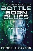 Bottle Born Blues: Premium Hardcover Edition