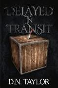 Delayed in Transit: Volume 1