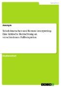 Teledolmetschen und Remote interpreting. Eine kritische Betrachtung an verschiedenen Fallbeispielen