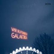 Wir Rufen Dich,Galaktika (+Bonus CD)