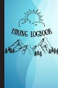 Hiking LogBook: Hiking Log Notebook - Hiking Journal With Prompts To Write In - Travel Size 6 x 9 in - Hiking Journal - Trail Log Book